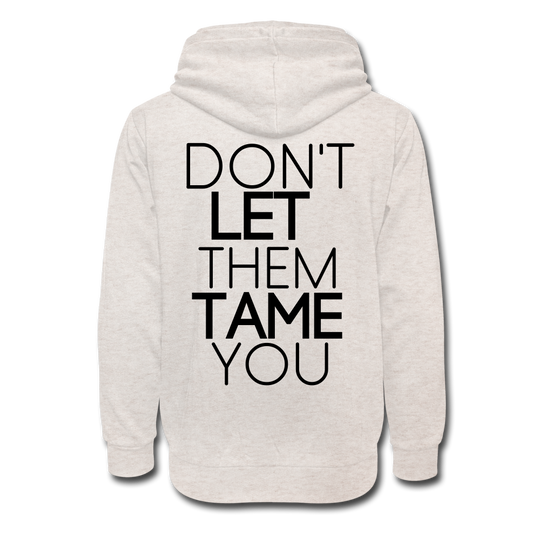 DON'T LET THEM TAME YOU SHAWL HODDIE | Long Sleeve - AtelierCG™ - heather oatmeal